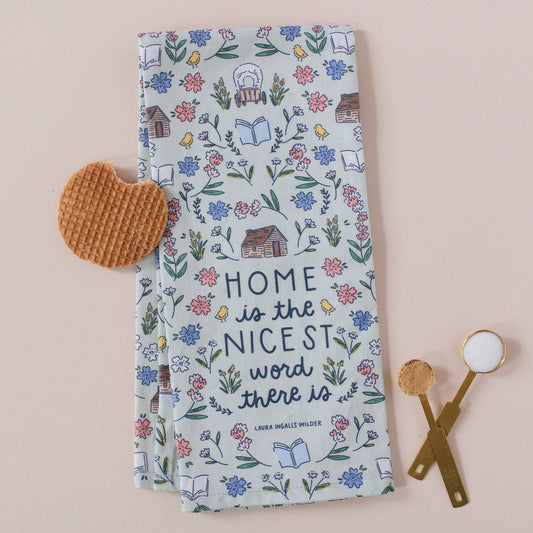 Home Is The Nicest Word Little House on the Praire Tea Towel